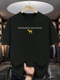 Men's T-Shirt You Break It You Own It Yellow Donkey Illustration Among Minimalist Script