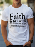 Men's T-Shirt Faith Is Like Wi Fi Invisible Power Connecting You To What You Need Faith