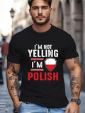 Men's T-Shirt Im Not Yelling Im Polish Street Style Black Statement T Shirt