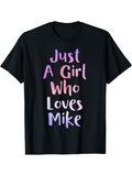 Men's T-Shirt Just A Girl Who Loves Mike Watercolor Gradient Text Against Black T Shirt