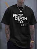 Men's T-Shirt From Death To Life Bold White Text On Black Shirt
