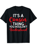 Men's T-Shirt Its A Cousin Thing You Wouldnt Understand Playful Red White Quote Typography Shirt
