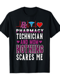 Men's T-Shirt Heartbeat With Icon And Colorful Bold Pharmacy Technician Mom Nothing Scares Me Typography