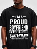 Men's T-Shirt Im A Proud Boyfriend Of A Super Awesome Girlfriend Statement Typography Shirt