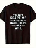 Men's T-Shirt You Cant Scare Me Bold Typography With Strong Family Message T Shirt