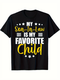 Men's T-Shirt My Son In Law Is My Favorite Child Bold Letters With Playful Stars And Cheerful Typography