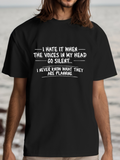 Men's T-Shirt I Hate It When The Voices In My Head Go Silent Never Knowing Their Plans Slogan Lettering
