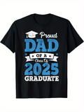 Men's T-Shirt Proud Dad Of A Class Of 2025 Graduate With Graduation Hat