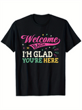 Men's T-Shirt Welcome Back Im Glad Youre Here Pastel Lettering With Small Decorative Accents T Shirt