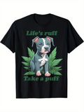 Men's T-Shirt Lifes Ruff Take A Puff Green Leaves Surrounding A Calm Sitting Dog