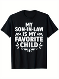 Men's T-Shirt My Son In Law Is My Favorite Child Surrounded By Playful Decorative White Floral Elements Shirt