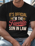 Men's T-Shirt Its Official Im The Favorite Son In Law Retro Style Graphic Slogan T Shirt