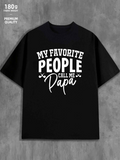 Men's T-Shirt My Favorite People Call Me Papa Bold White Script On Black T Shirt