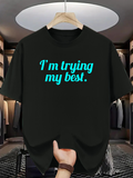 Men's T-Shirt Im Trying My Best Light Blue Letters On Black Cotton T Shirt