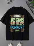 Men's T-Shirt Success Begins When You Step Out Of Your Comfort Zone Motivational Quote On Black Shirt