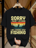 Men's T-Shirt Sorry I Was Thinking About Fishing Among Pines And Sunset With Rod
