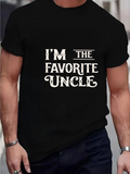Men's T-Shirt Im The Favorite Uncle Playful Classic Statement Text T Shirt