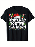 Men's T-Shirt Most Likely To Stare You Down Santa Hat Candy Cane And Christmas Lights T Shirt