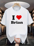 Men's T-Shirt I Love Brian With Bold Black Text And Red Heart Motif On Chest