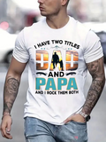 Men's T-Shirt I Have Two Titles With Sunset Shades Silhouette And Bold Father Papa Shirt