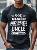 Men's T-Shirt Ninety Nine Percent Child Awesomeness Quote Bold Lettering Black Shirt
