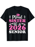 Men's T-Shirt Proud Sister Of A 2026 Senior Pink Graduation Cap With Bold Numbers And Decorative Accents T Shirt