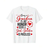 Women's T-Shirt Being A Grandma Is An Honor With Hearts And Priceless Quotes Grandma