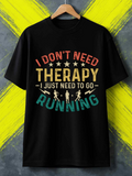 Men's T-Shirt I Dont Need Therapy I Just Need To Go Running With Lightning Bolts And Three Runners On Asphalt