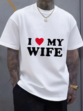 Men's T-Shirt I Love My Wife Bold Heart Graphic On White T Shirt