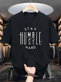 Men's T-Shirt Stay Humble Work Hard Hustle Motivation Typography Design T Shirt