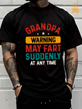 Men's T-Shirt Grandpa Warning May Fart Suddenly At Any Time Bold Colorful Lettering T Shirt