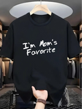Men's T-Shirt Im Moms Favorite Bold White Handwritten Slogan Statement Shirt