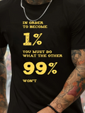 Men's T-Shirt In Order To Become Unique You Must Do What Others Wont Black T Shirt