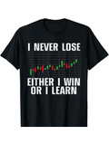 Men's T-Shirt I Never Lose Colorful Stock Chart With Rising Bars On Black Shirt
