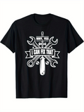 Men's T-Shirt Why Yes I Can Fix That Crossed Wrenches And Screwdriver Toolbox Motif