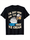 Men's T-Shirt Im Just Here For The Free Ice Cream With Cruise Ship And Floating Cone