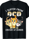 Men's T-Shirt I Suffer From OCD With Cute Cartoon Cats Under Bright Letters