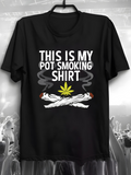 Men's T-Shirt This Is My Pot Smoking Shirt With Lit Cigarettes And Bright Green Marijuana Leaf