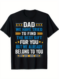 Men's T-Shirt Dad We Have Tried To Find The Best Gift For You But We Already Belong To You Bold Striped Lines With Gold Stars Text