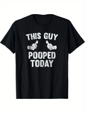 Men's T-Shirt This Guy Pooped Today Distressed Bold Letters With Pointing Hand Graphics T Shirt