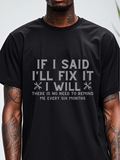 Men's T-Shirt If I Said I Will Fix It Statement With Silver Wrenches On Black T Shirt