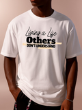 Men's T-Shirt Living A Life Others Do Not Understand Statement Typography Shirt