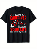 Men's T-Shirt I Became A Caregiver With Butterflies And Hearts On A Black T Shirt