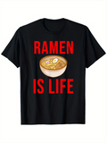 Men's T-Shirt Ramen Is Life Red Letters With Delicious Bowl Of Hot Ramen