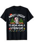 Men's T-Shirt Most Likely To Bring Home A Stray Cat Surrounded By Christmas Trees Festive Lights And Cute Cat