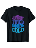 Men's T-Shirt Hungry Tired Bored Cold Bold Block Lettering Short Sleeve Shirt
