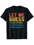 Men's T-Shirt Let Me Guess With Multicolor Quotes On Black T Shirt