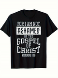 Men's T-Shirt For I Am Not Ashamed Bold Statement With Powerful White Lettering Gospel