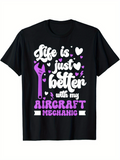Men's T-Shirt Life Is Just Better With My Aircraft Mechanic Surrounded By Hearts And Purple Wrench