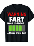 Men's T-Shirt Warning Fart Now Loading Please Stand Back Green Battery Shirt